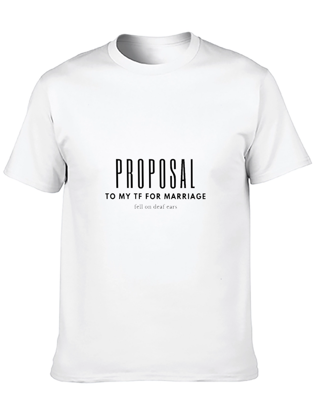 Proposal T-Shirt for Marriage Proposal