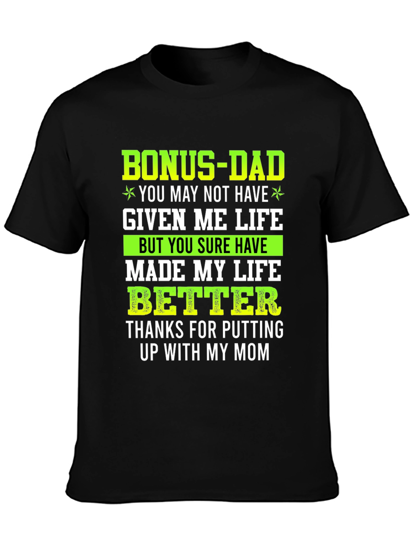 Bonus Dad T-Shirt - Gift for Stepdad Fathers Day