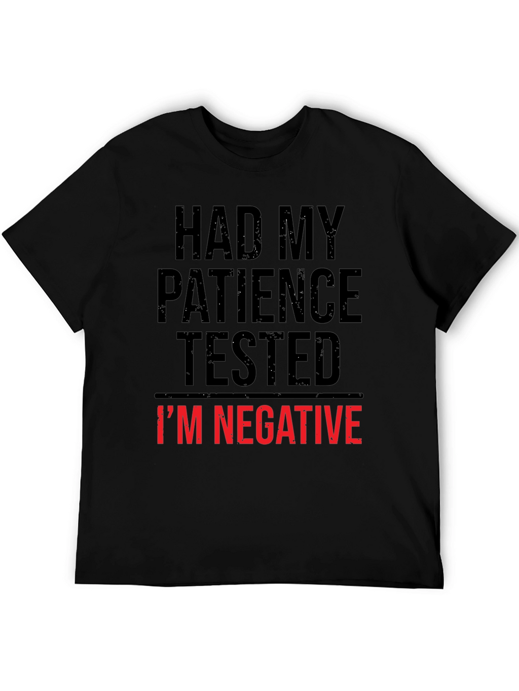 Had My Patience Tested Funny T-Shirt