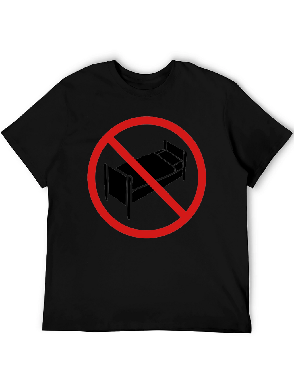 No Bed T-Shirt - Sleep is Forbidden!