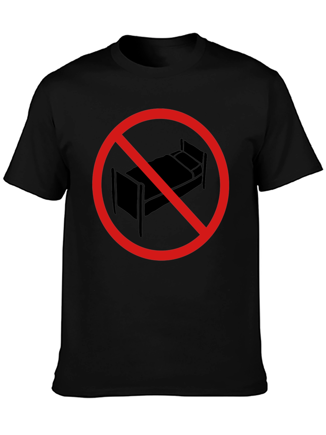No Bed T-Shirt - Sleep is Forbidden!