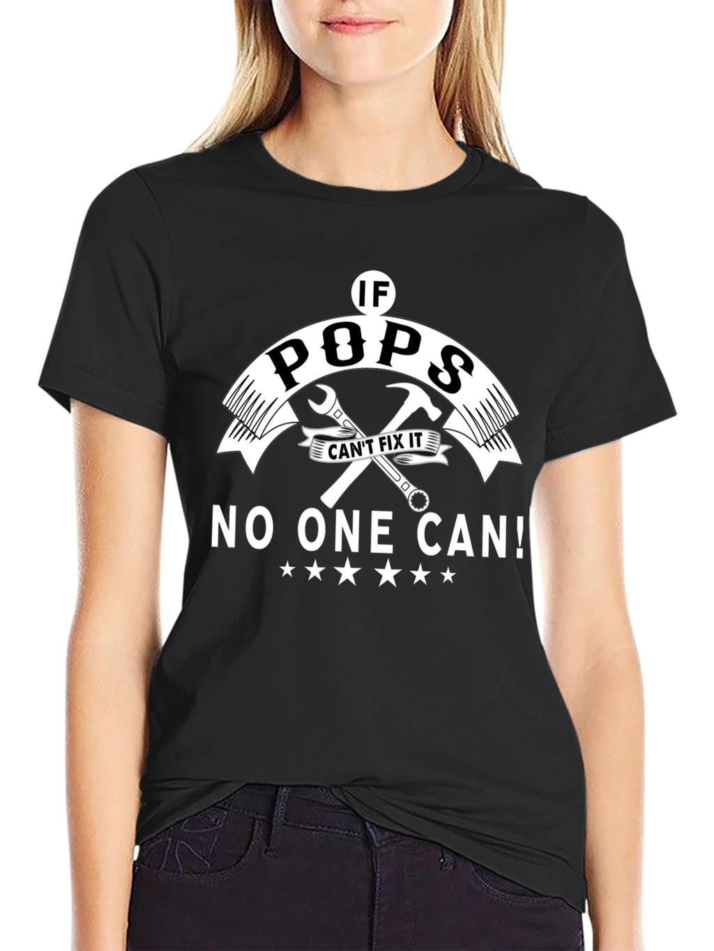 If Pops Cant Fix It No One Can! T-Shirt