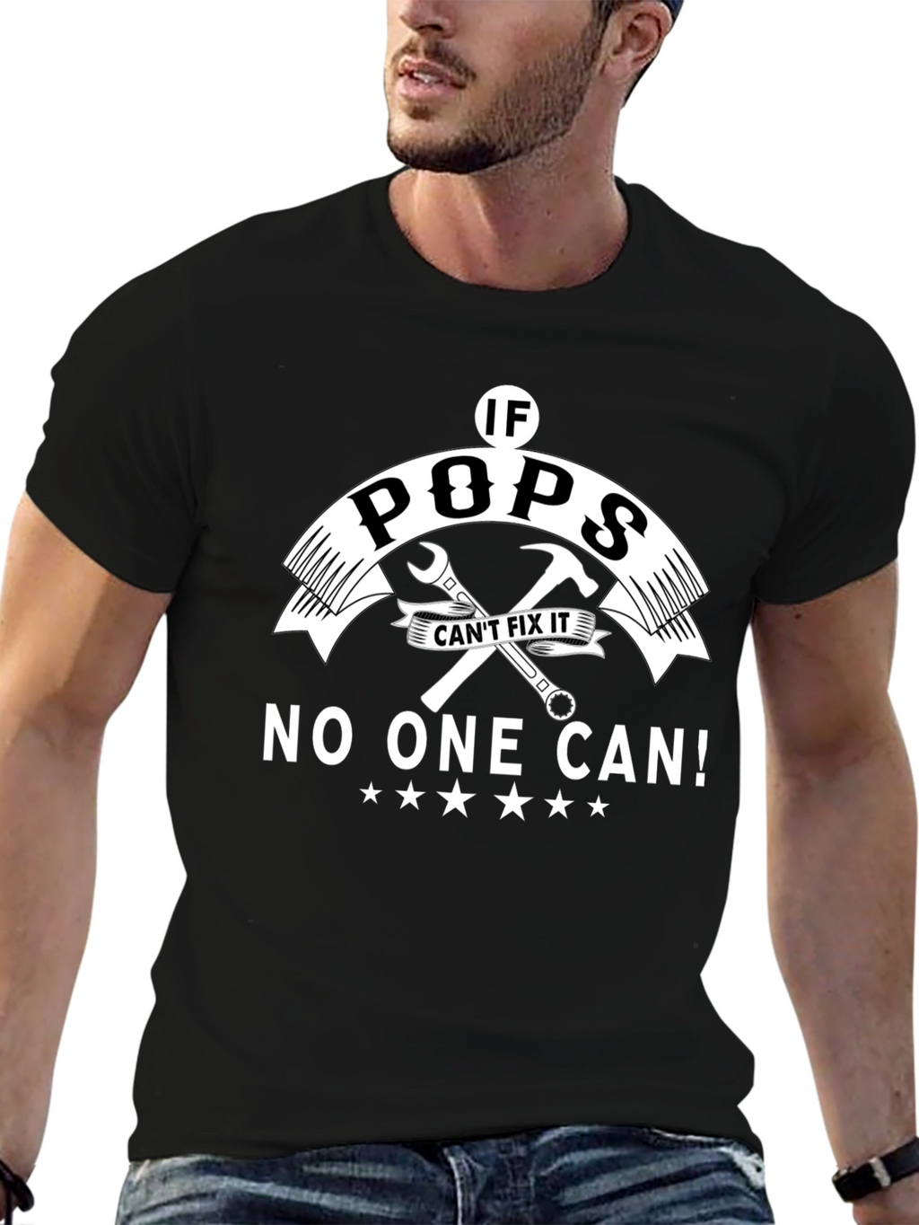 If Pops Cant Fix It No One Can! T-Shirt