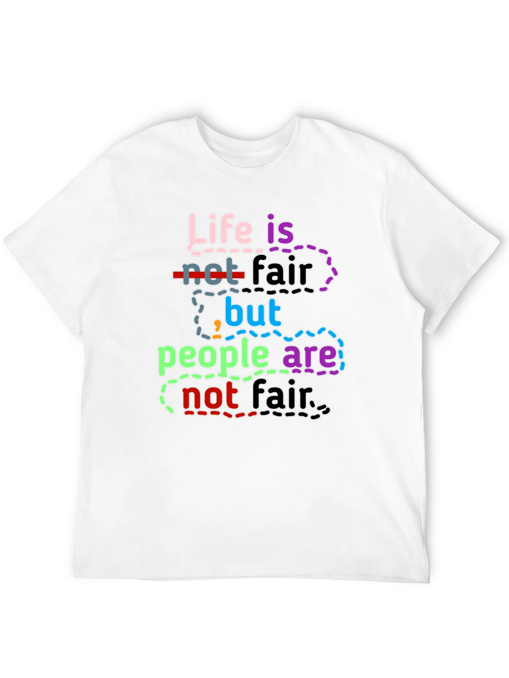 Life Isnt Fair T-Shirt