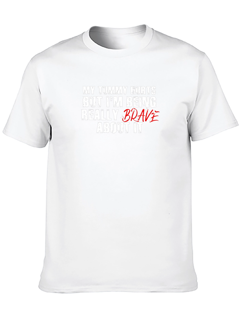 Funny Tummy Hurts Brave Graphic Tee