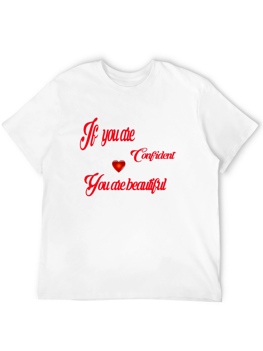 Confident & Beautiful Graphic T-Shirt
