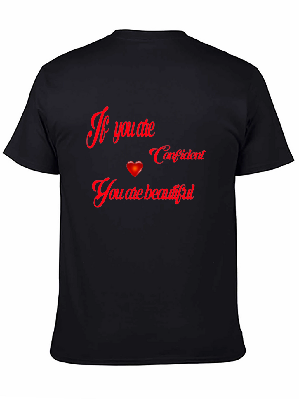 Confident & Beautiful Graphic T-Shirt