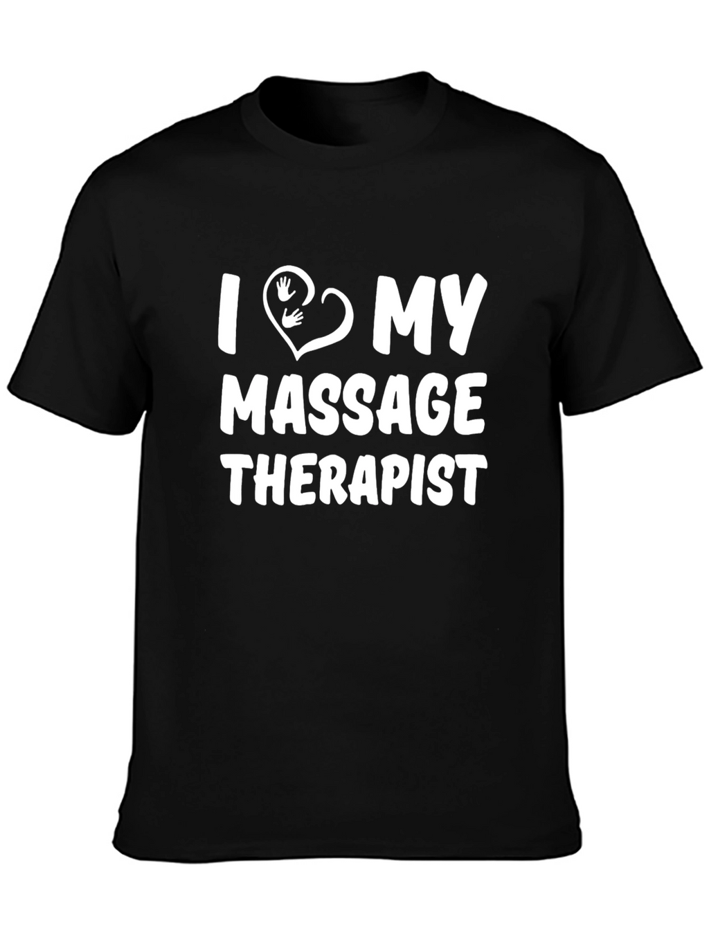 I Love My Massage Therapist Black Graphic Tee