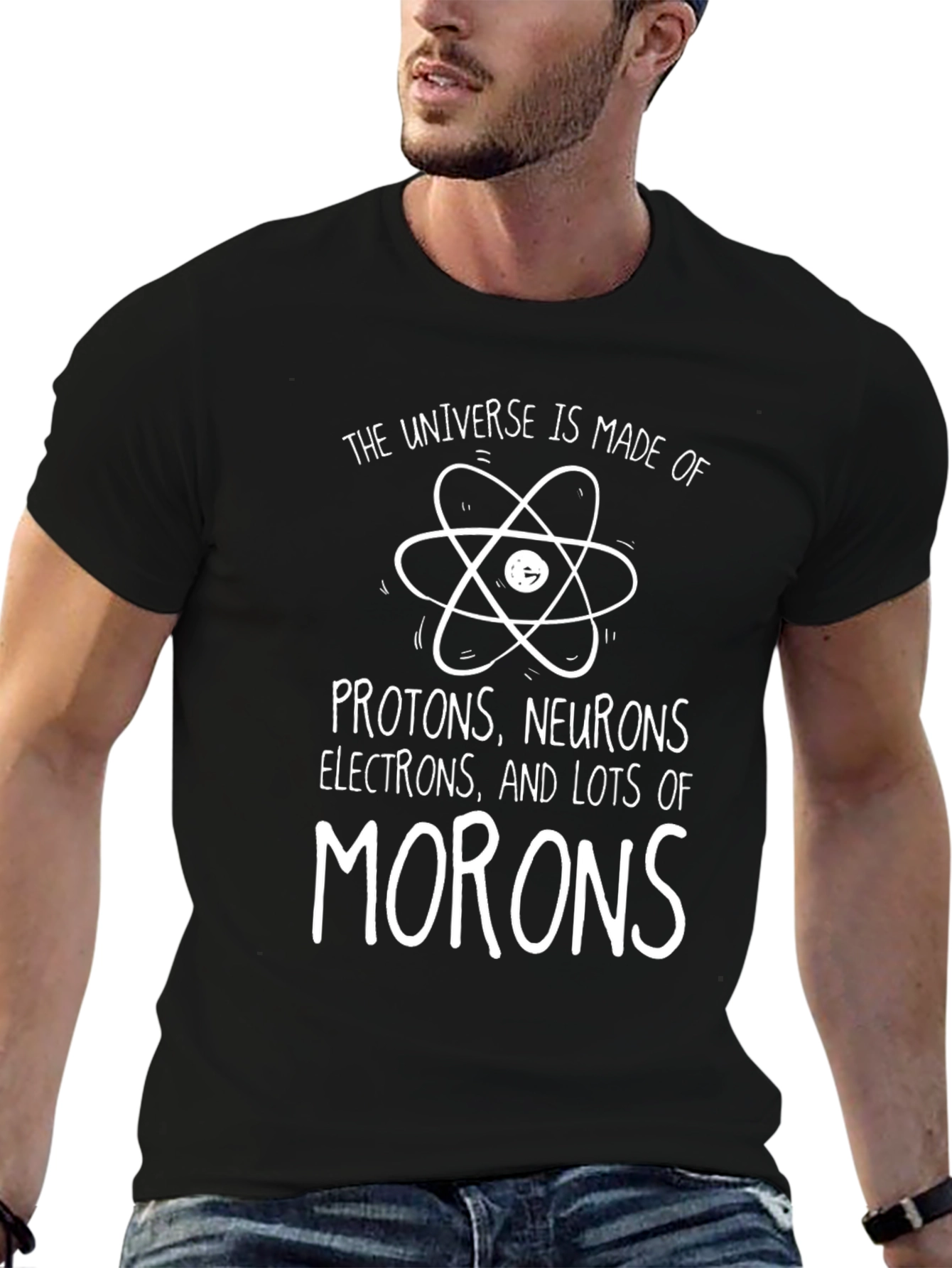 Funny Science T-Shirt: Universe Made of Morons
