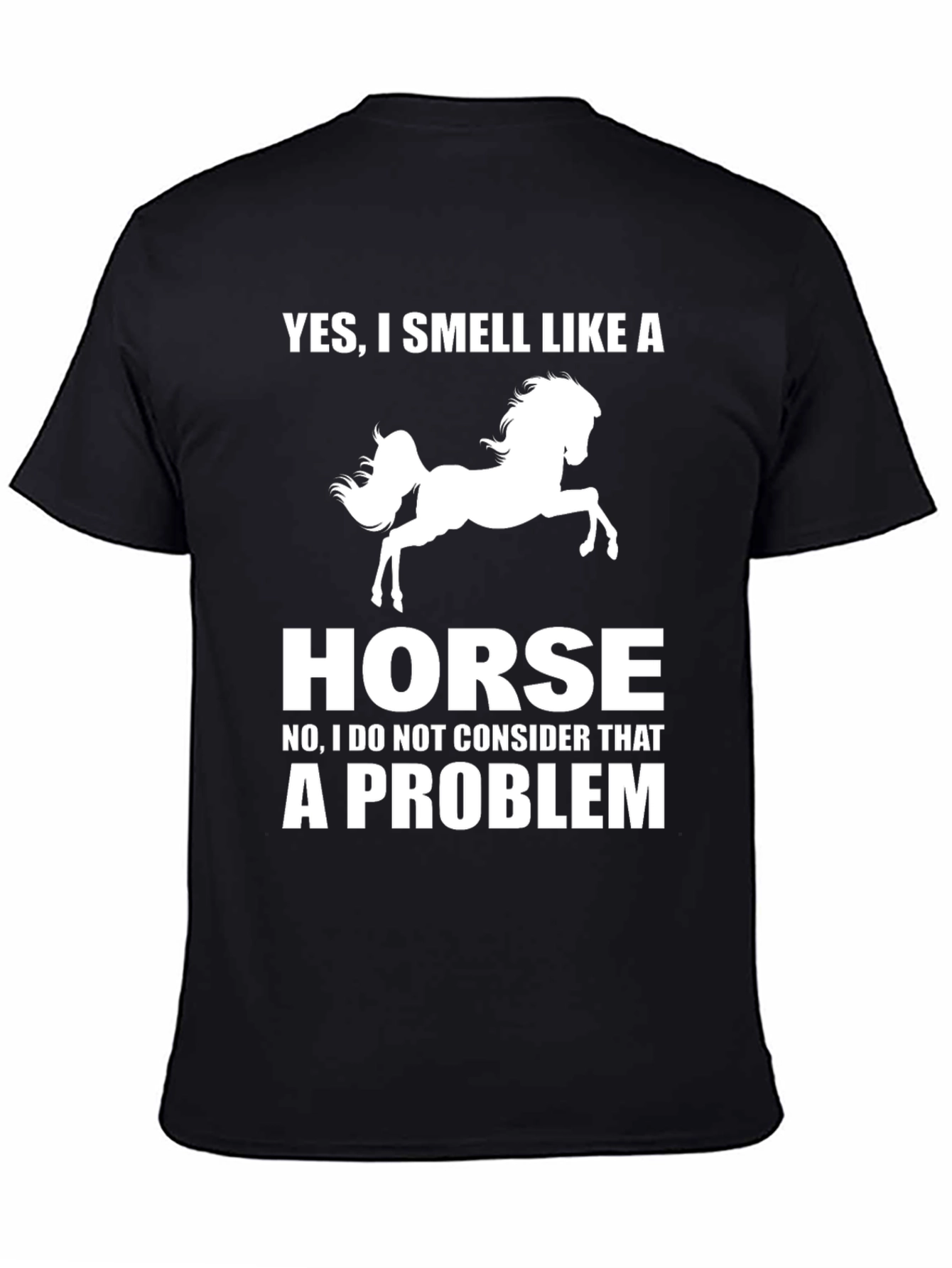 Funny Horse Lover T-Shirt - Yes I Smell Like A Horse