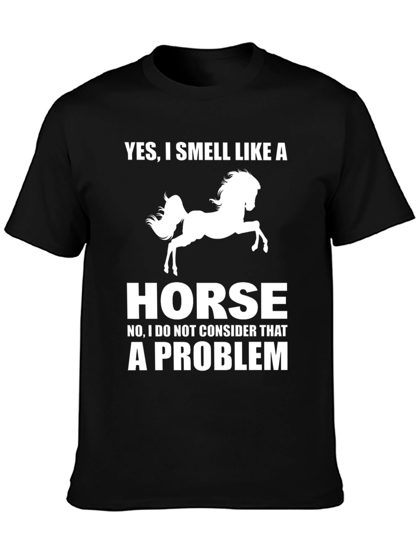 Funny Horse Lover T-Shirt - Yes I Smell Like A Horse