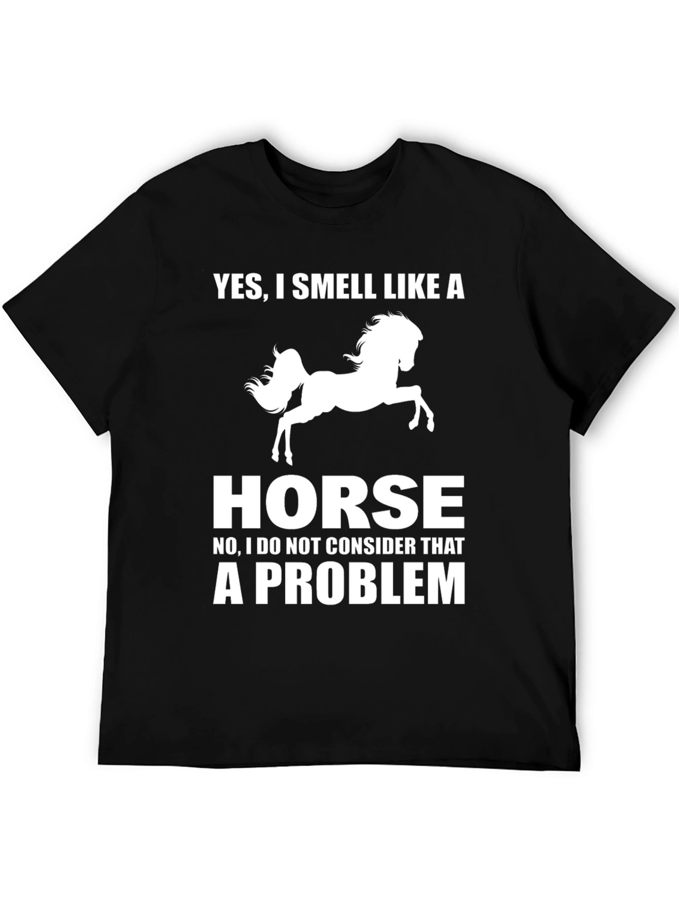 Funny Horse Lover T-Shirt - Yes I Smell Like A Horse