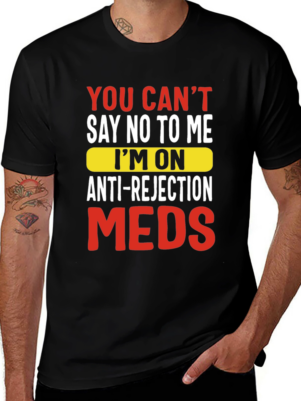Funny Anti-Rejection Meds Graphic Tee