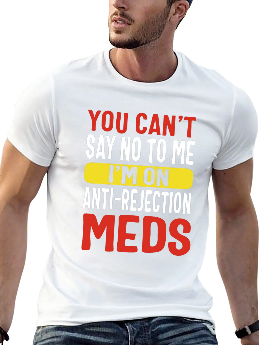 Funny Anti-Rejection Meds Graphic Tee