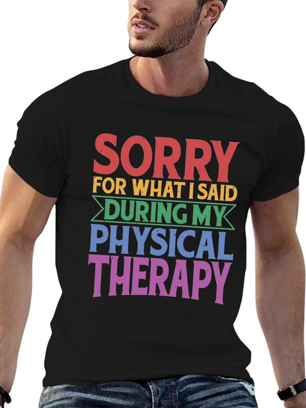 Sorry Physical Therapy T-Shirt
