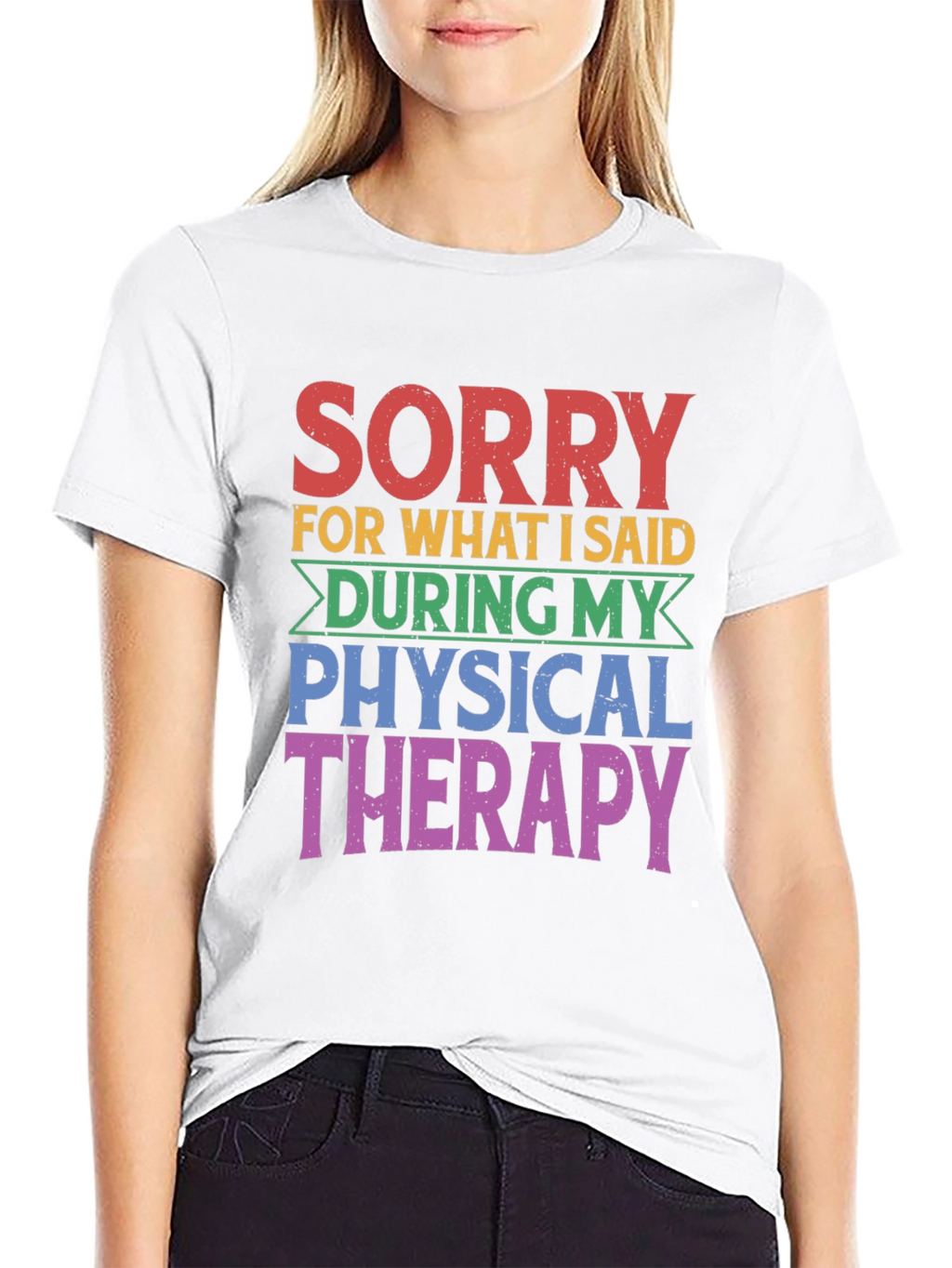 Sorry Physical Therapy T-Shirt