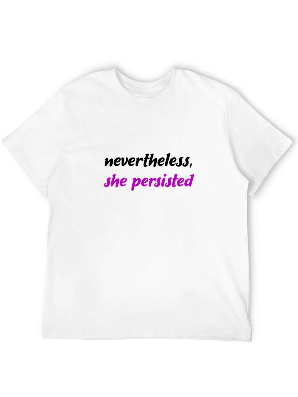 Nevertheless She Persisted Graphic T-Shirt