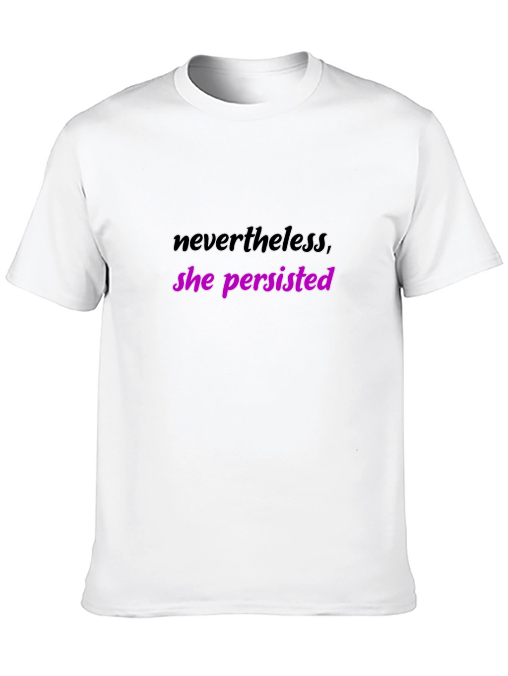 Nevertheless She Persisted Graphic T-Shirt