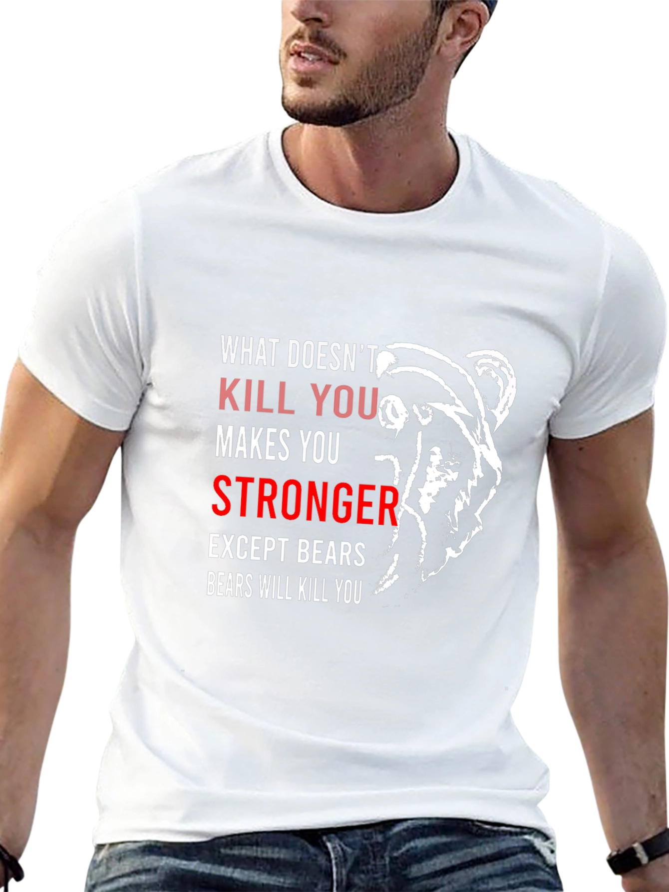 Funny Bear T-Shirt - What Doesnt Kill You