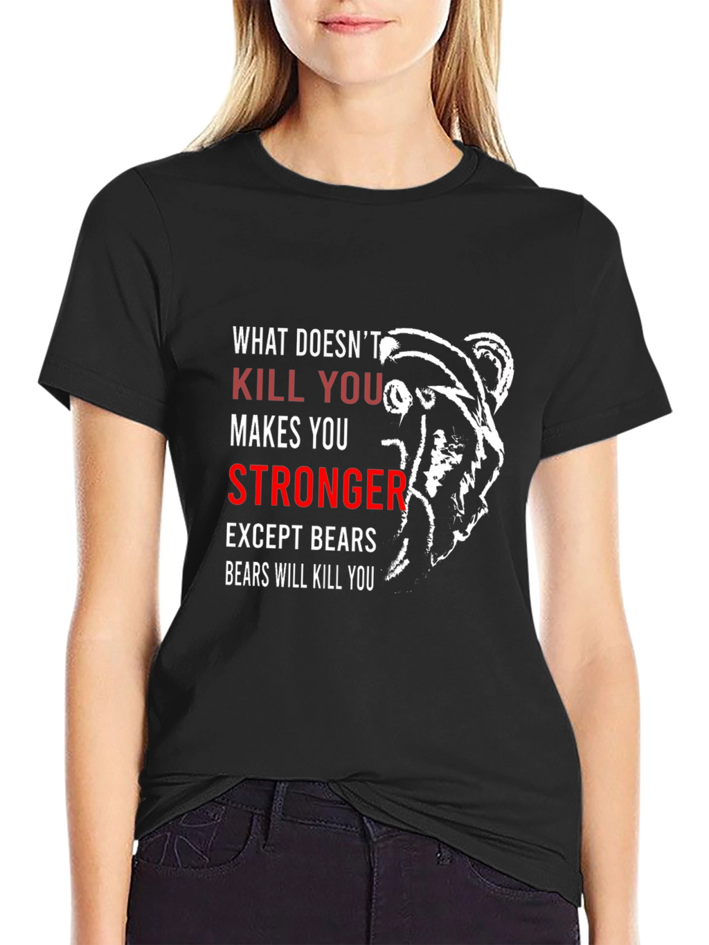 Funny Bear T-Shirt - What Doesnt Kill You