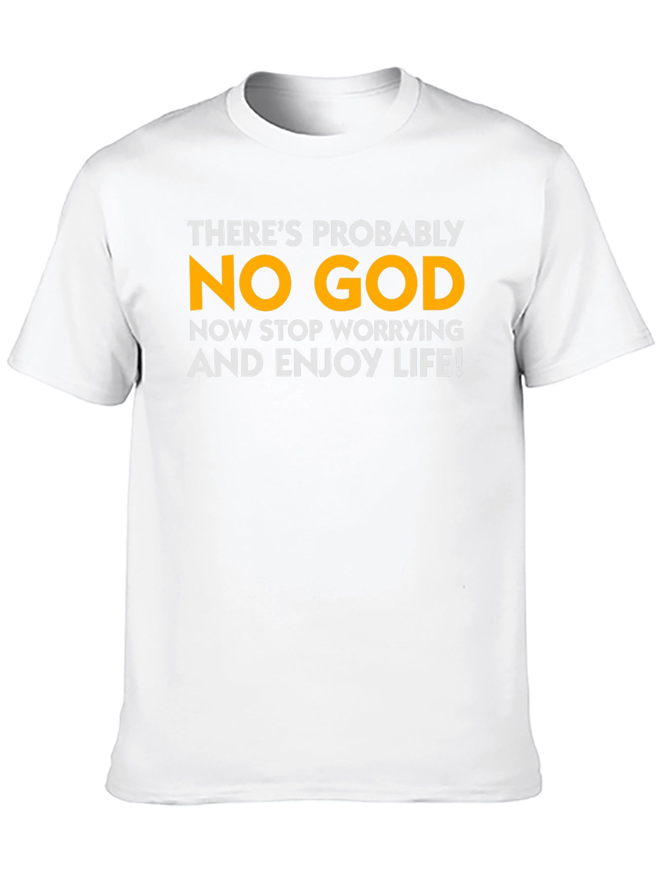 Atheist Humor T-Shirt - Theres Probably No God