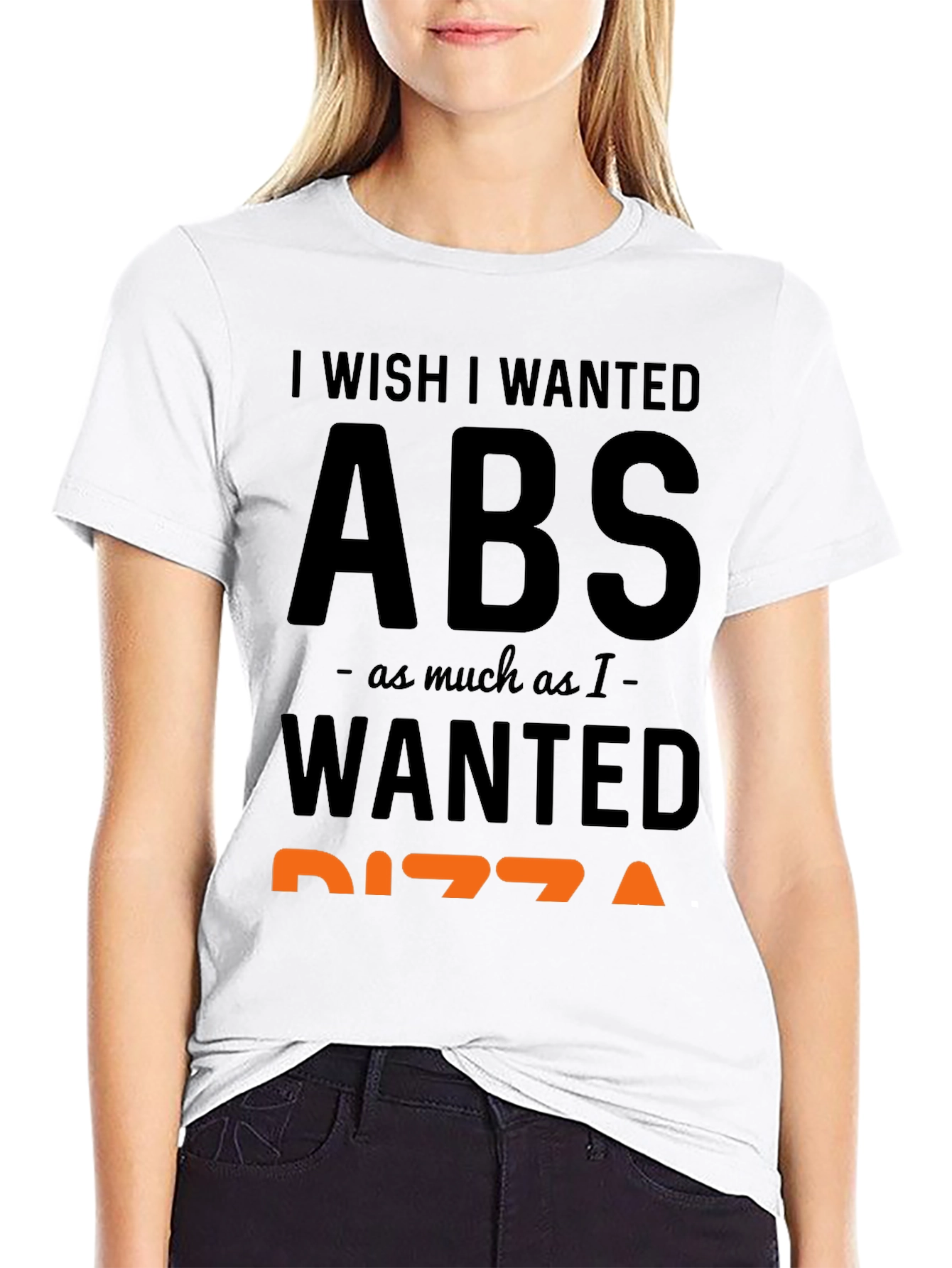 I Wish I Wanted Abs Pizza Funny T-Shirt