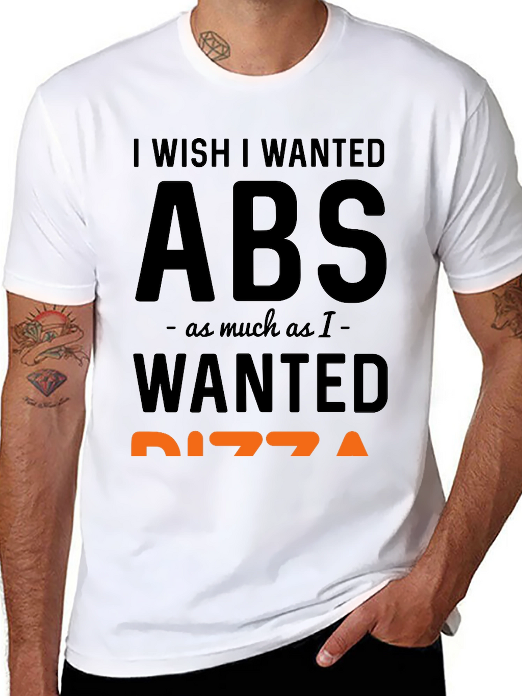 I Wish I Wanted Abs Pizza Funny T-Shirt