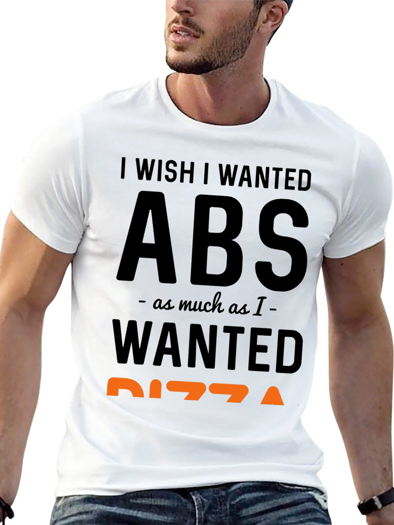 I Wish I Wanted Abs Pizza Funny T-Shirt