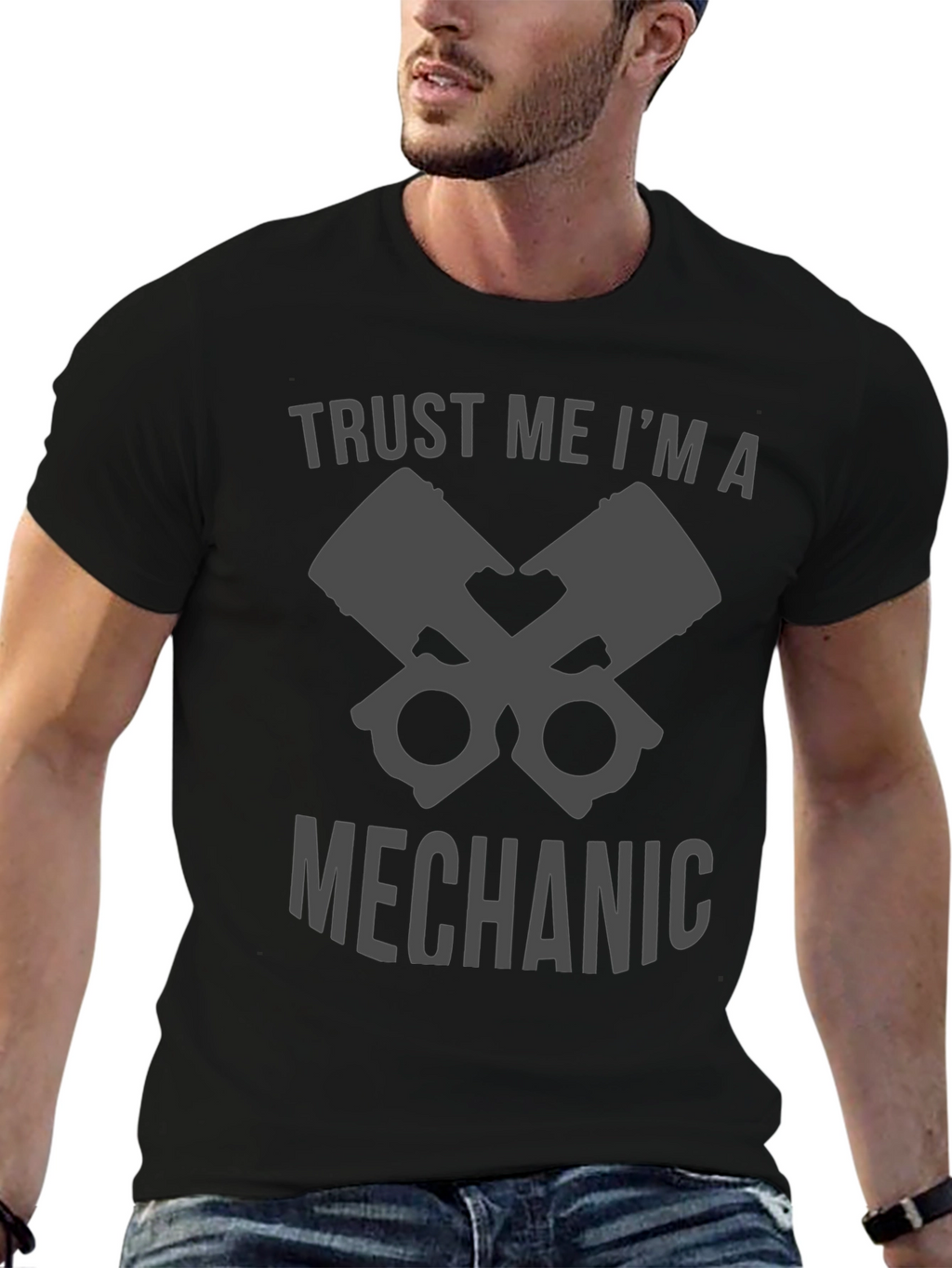 Trust Me Im A Mechanic T-Shirt - Piston Design