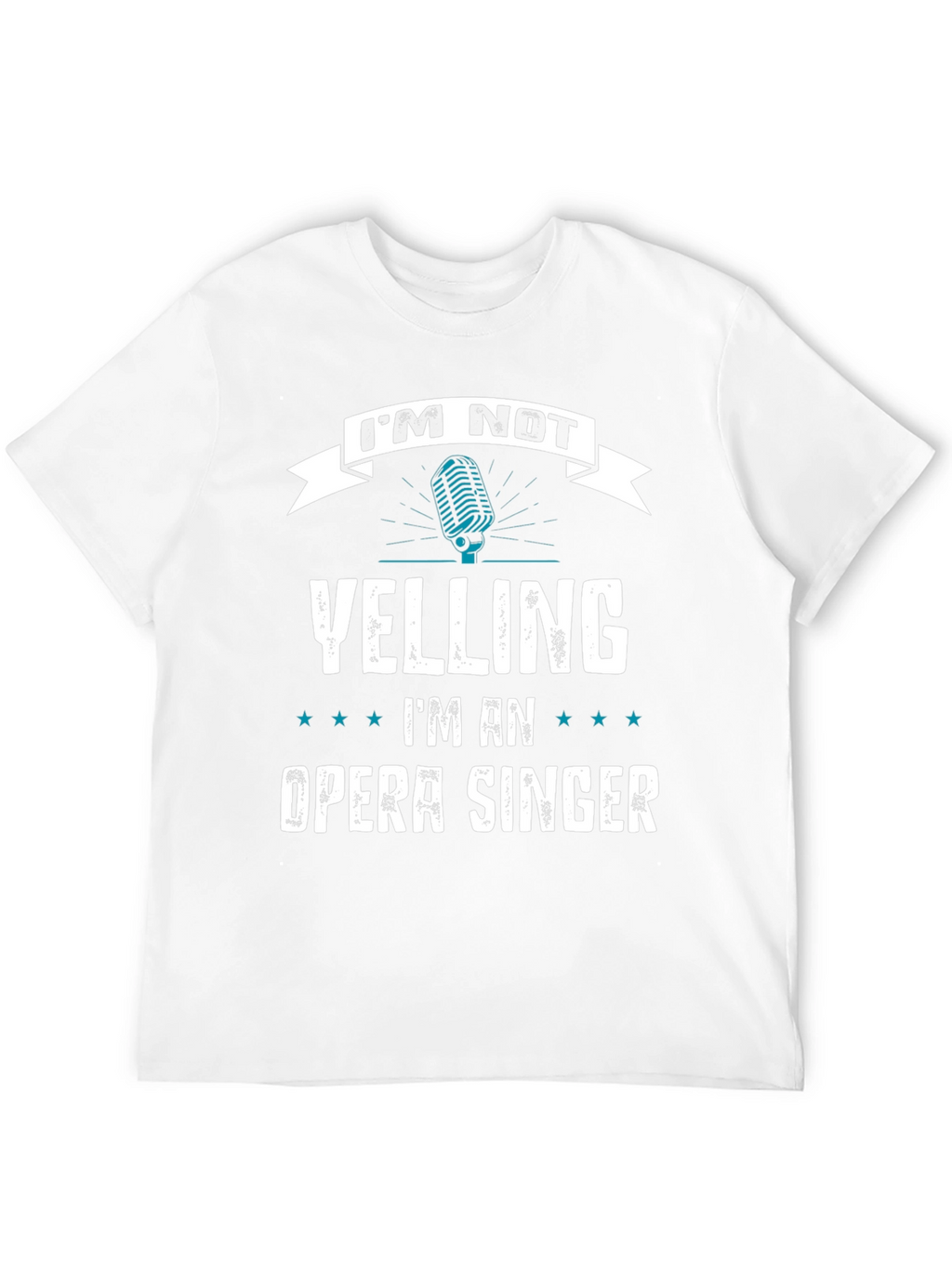 Opera Singer T-Shirt - Im Not Yelling Funny Gift