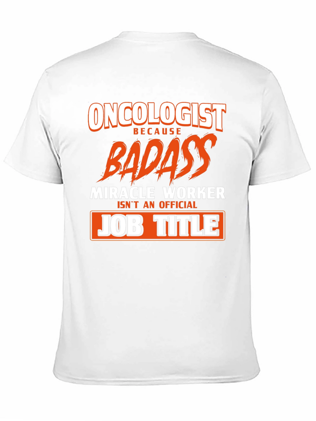 Oncologist Badass Graphic Tee