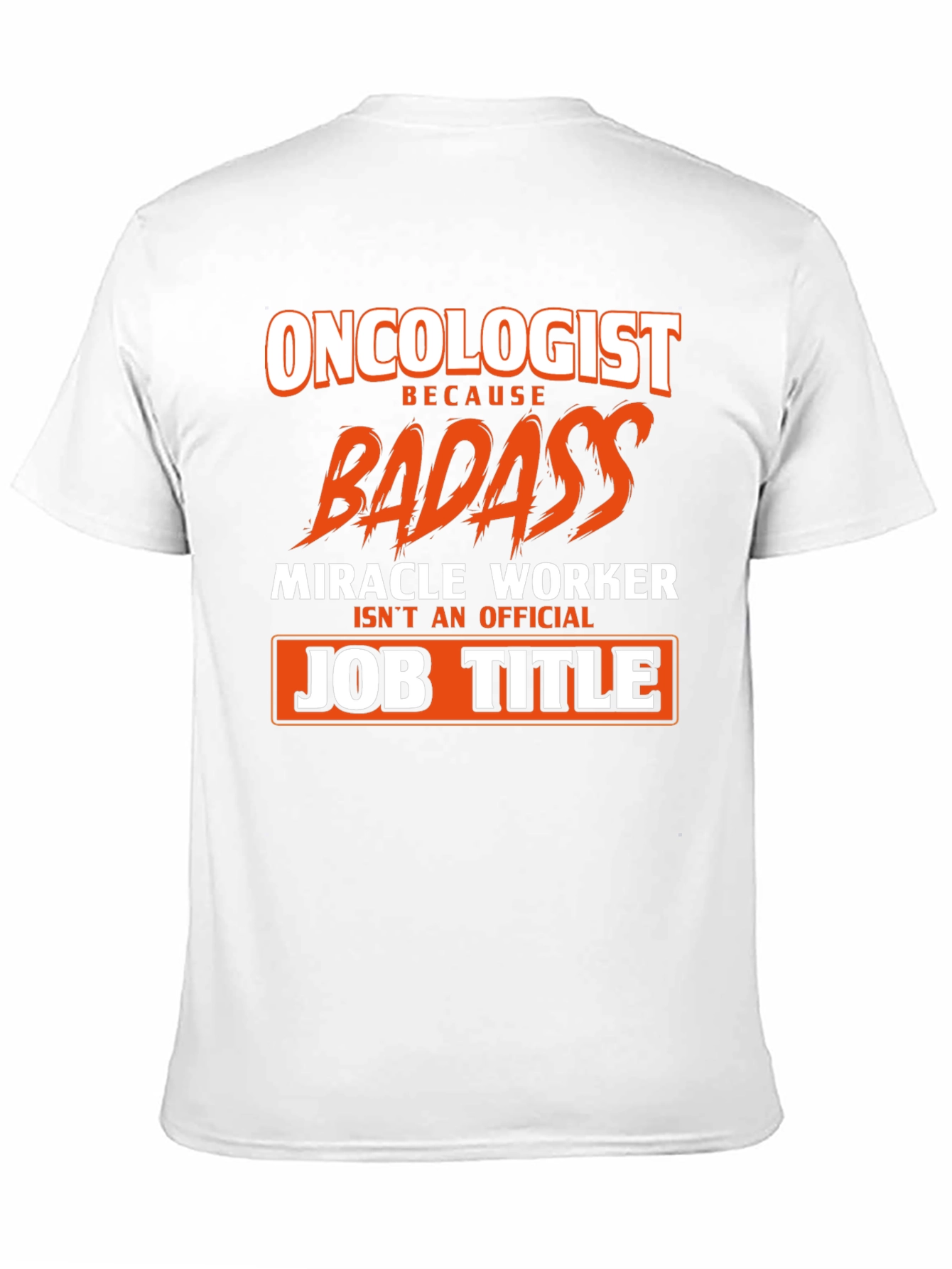 Oncologist Badass Graphic Tee