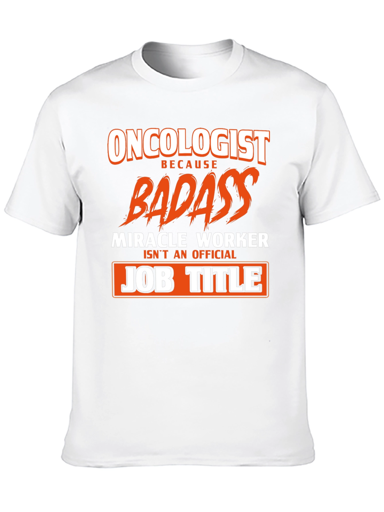 Oncologist Badass Graphic Tee