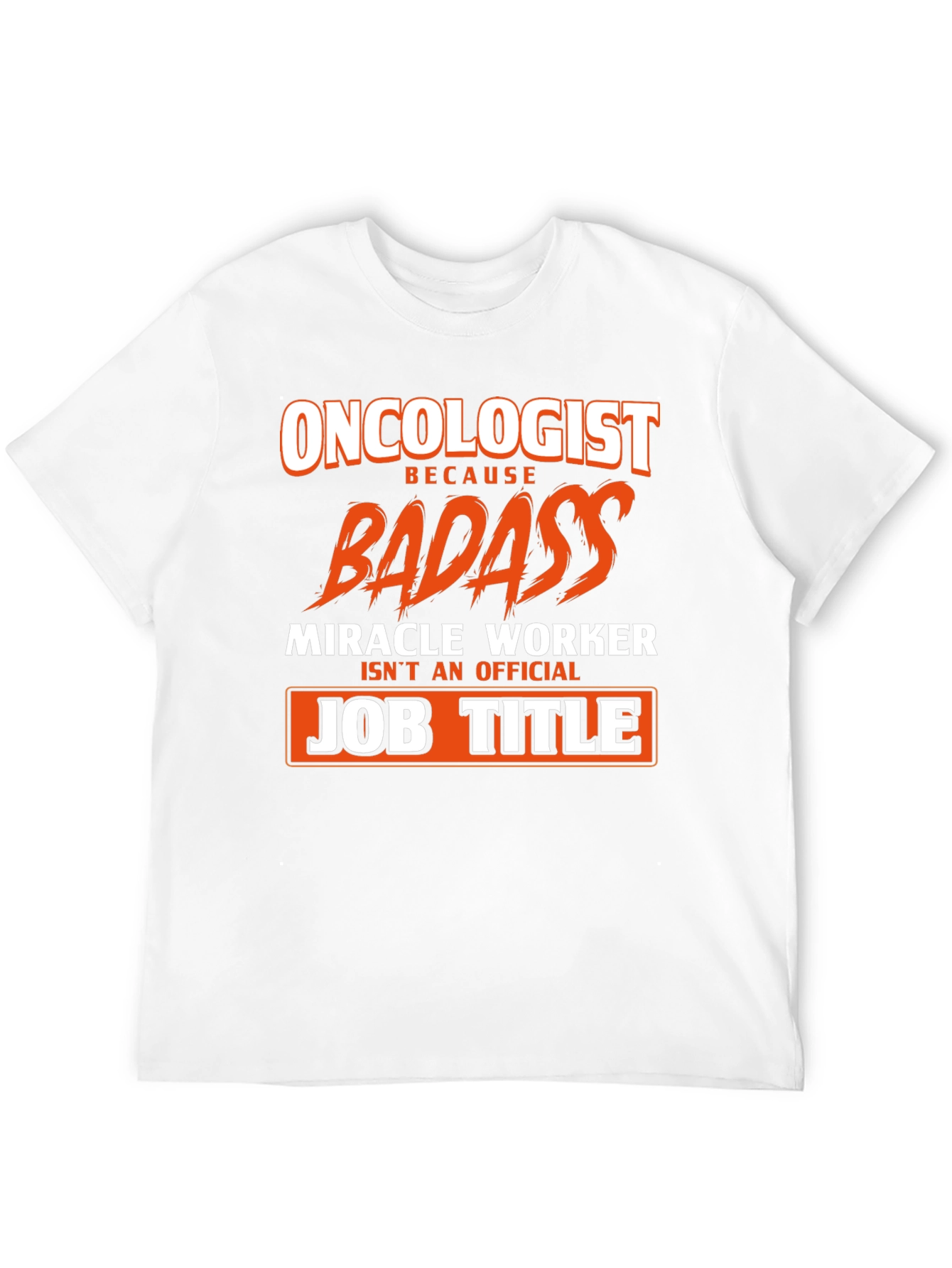 Oncologist Badass Graphic Tee