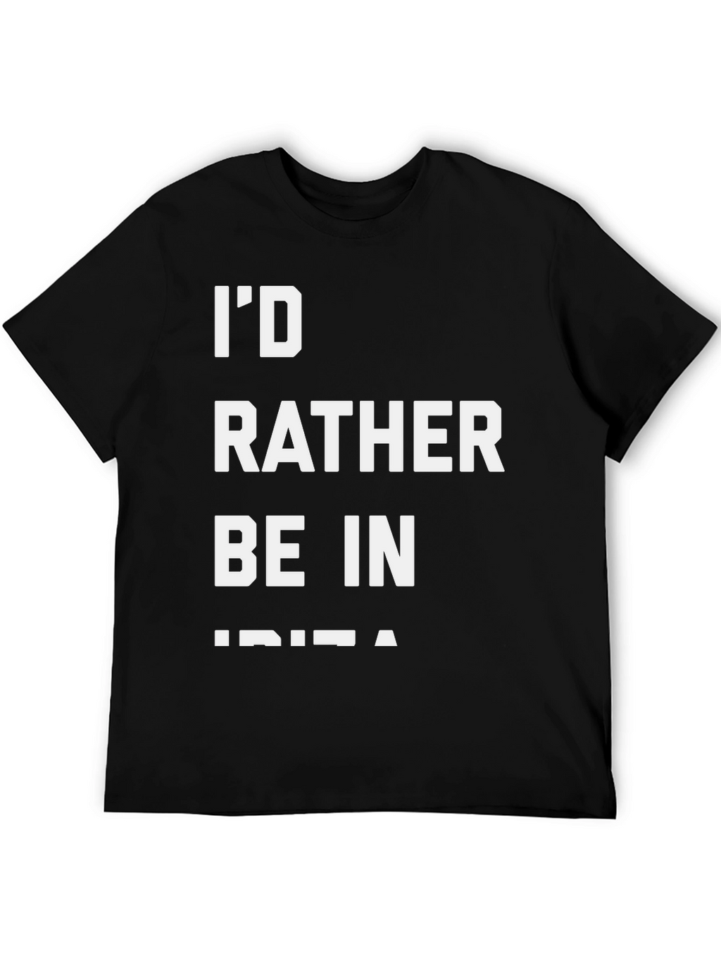 Id Rather Be In Ibiza Black T-Shirt