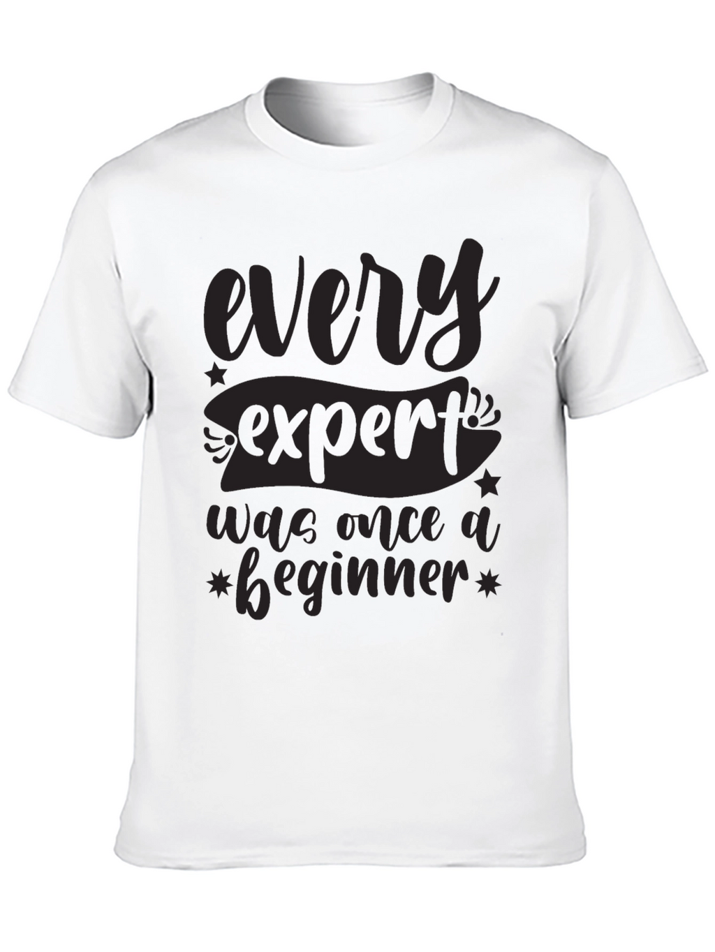 Every Expert T-Shirt - Motivational Graphic Tee