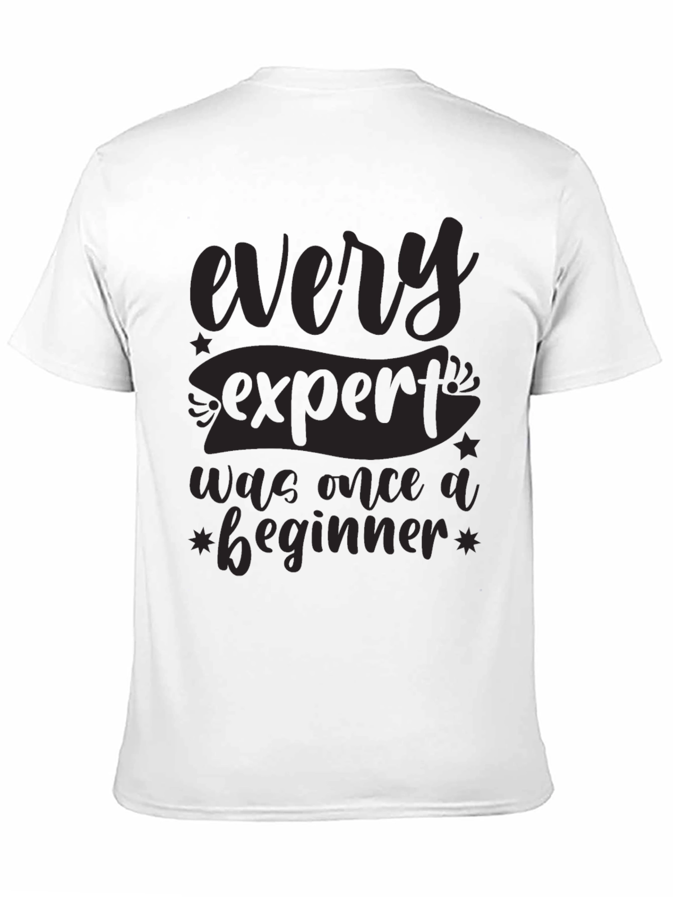 Every Expert T-Shirt - Motivational Graphic Tee