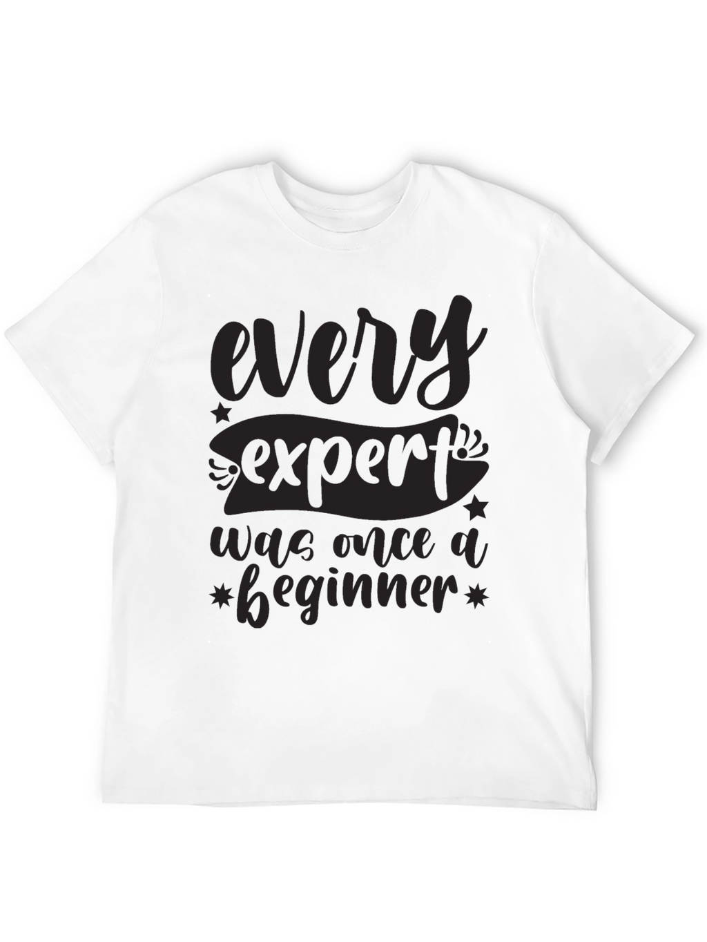 Every Expert T-Shirt - Motivational Graphic Tee