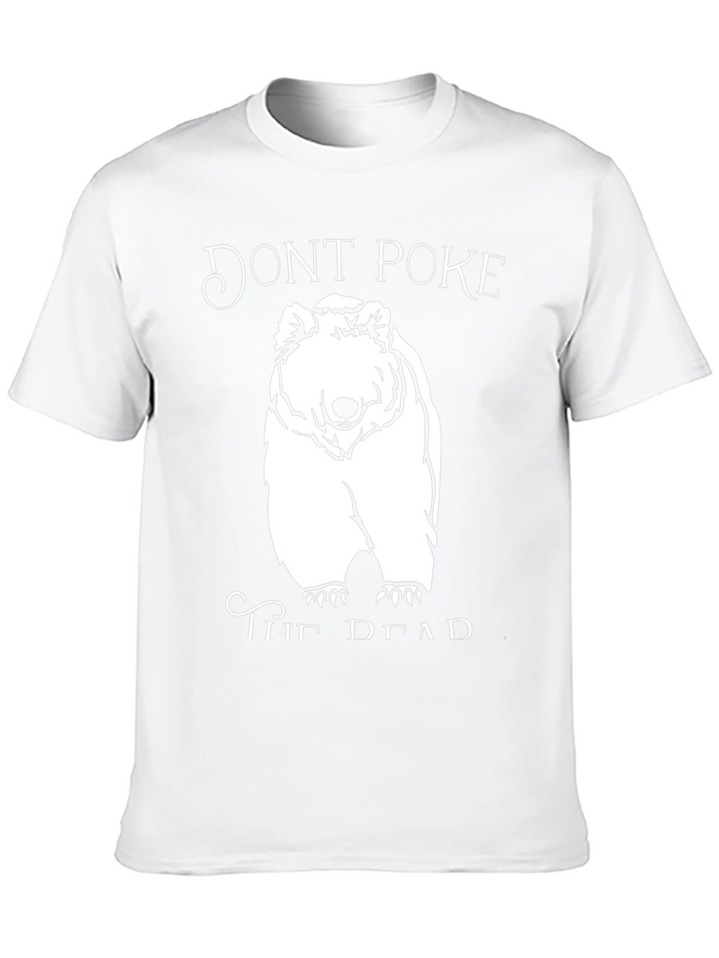 Dont Poke the Dead Bear Graphic T-Shirt