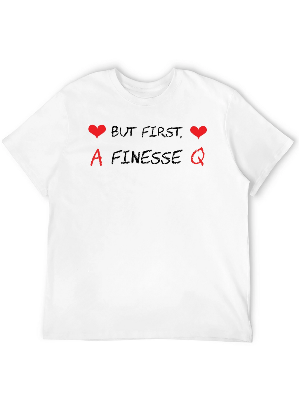 But First Finesse Tee