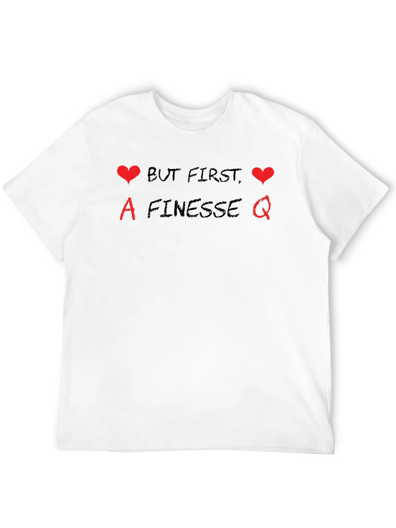 But First Finesse Tee