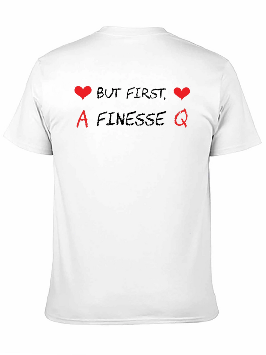 But First Finesse Tee