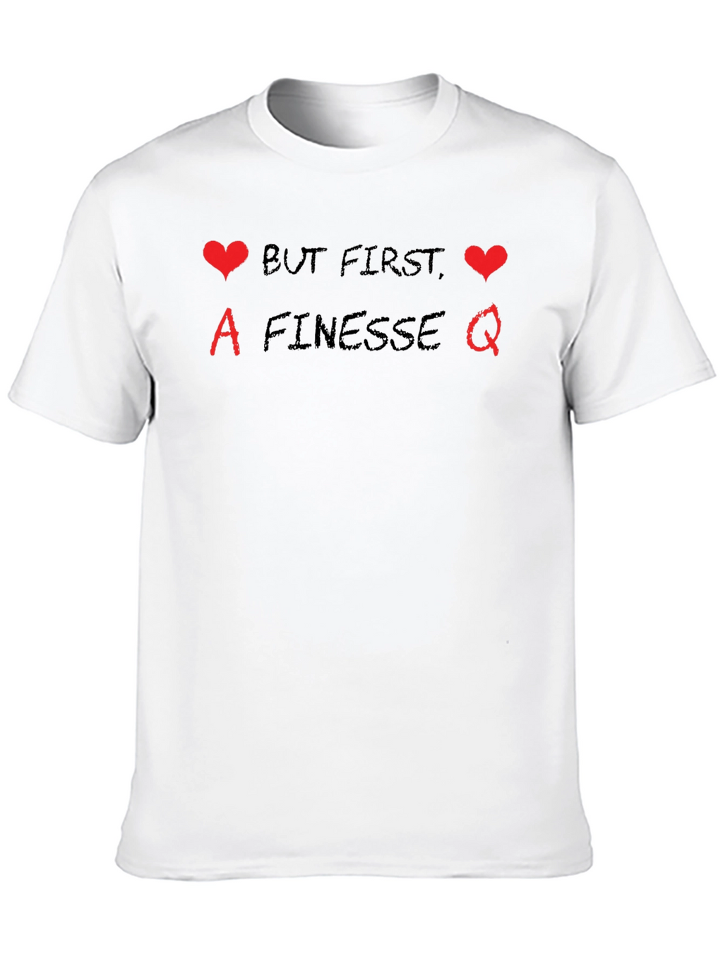 But First Finesse Tee