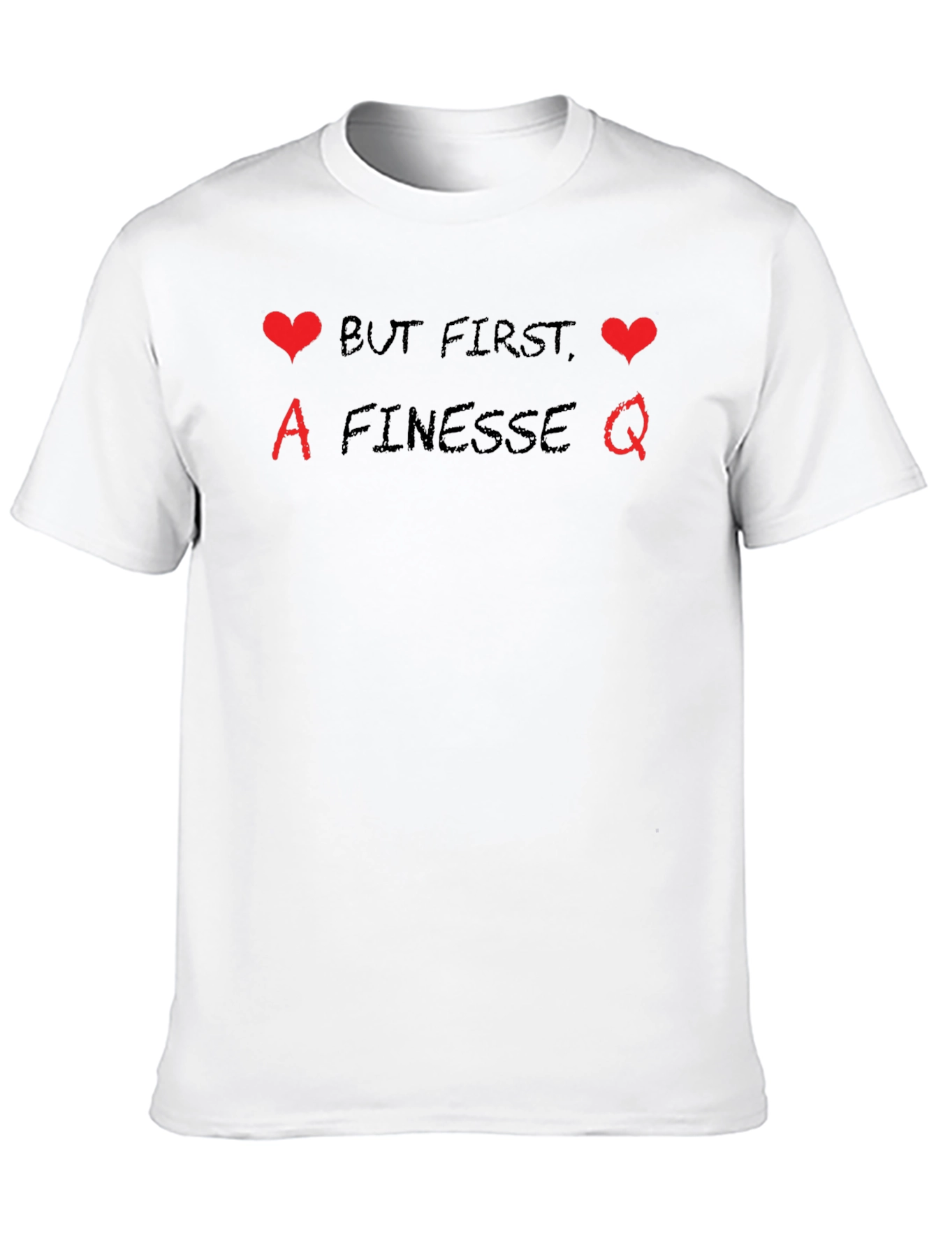 But First Finesse Tee