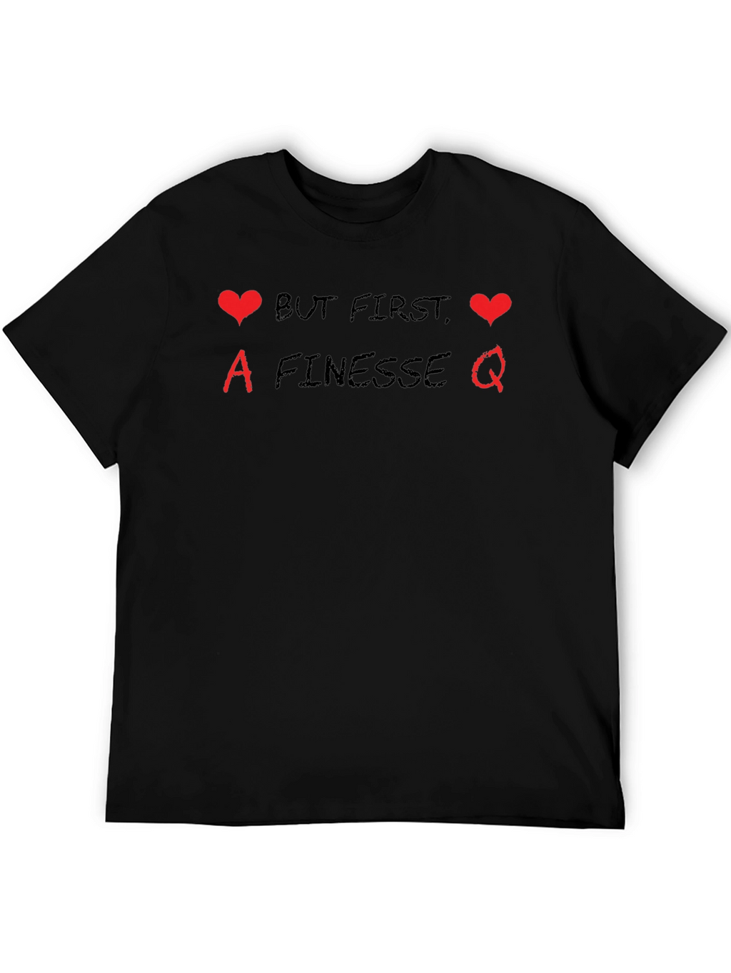 But First Finesse Tee
