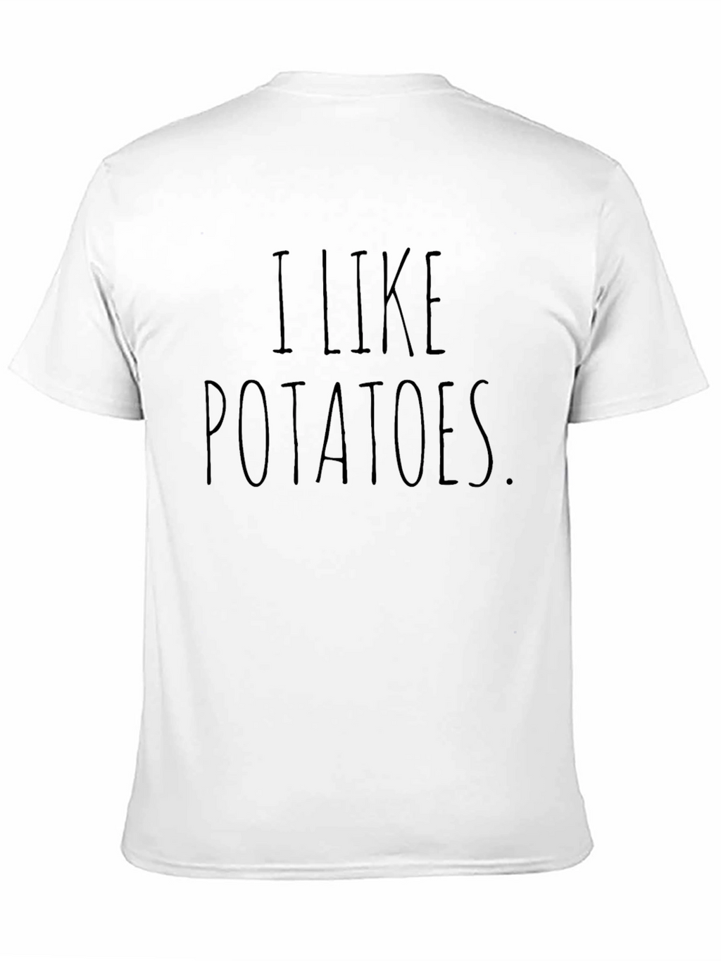 I Like Potatoes T-Shirt - Funny Foodie Tee