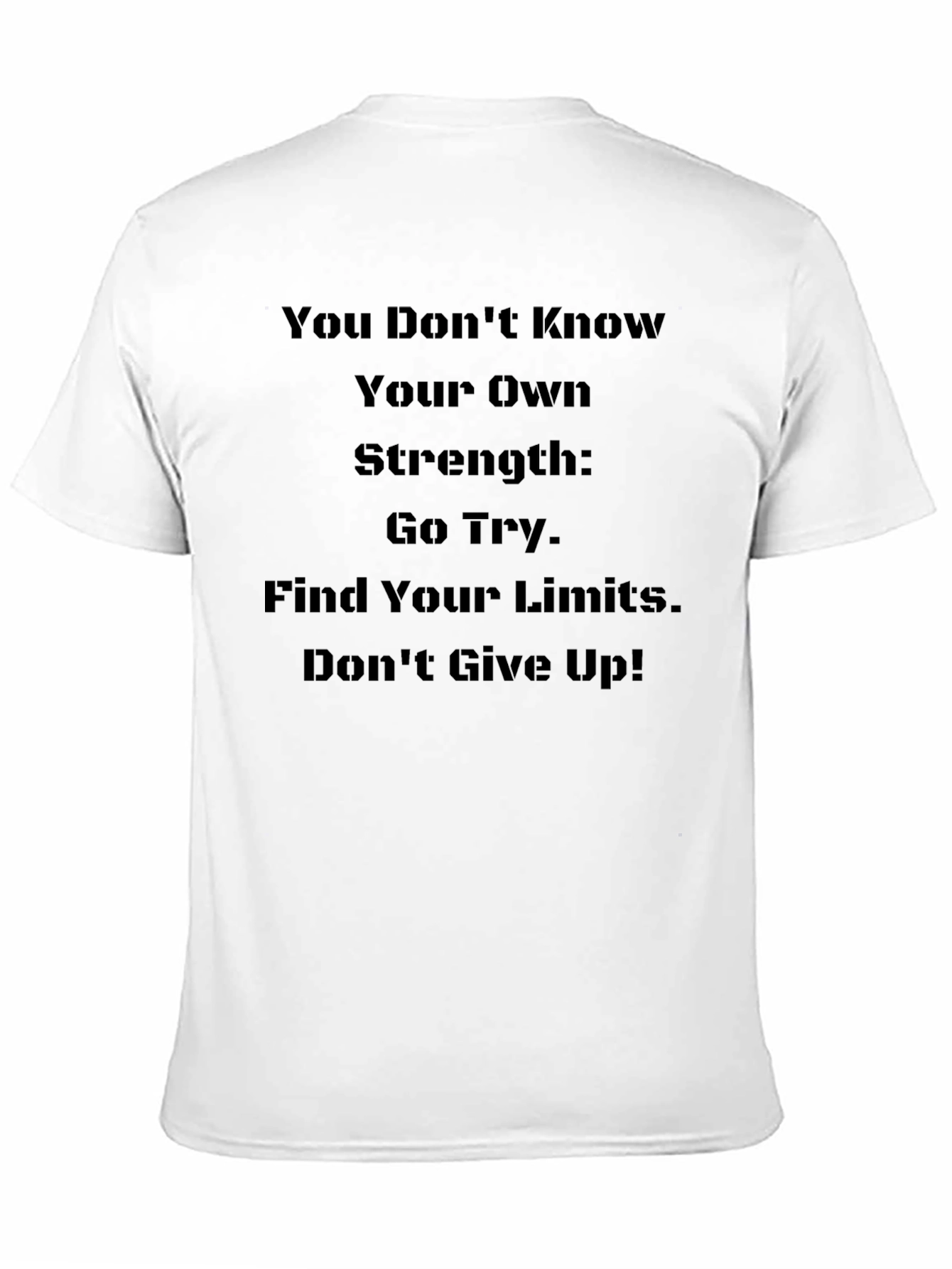 Inspirational Strength T-Shirt - Motivational Graphic Tee