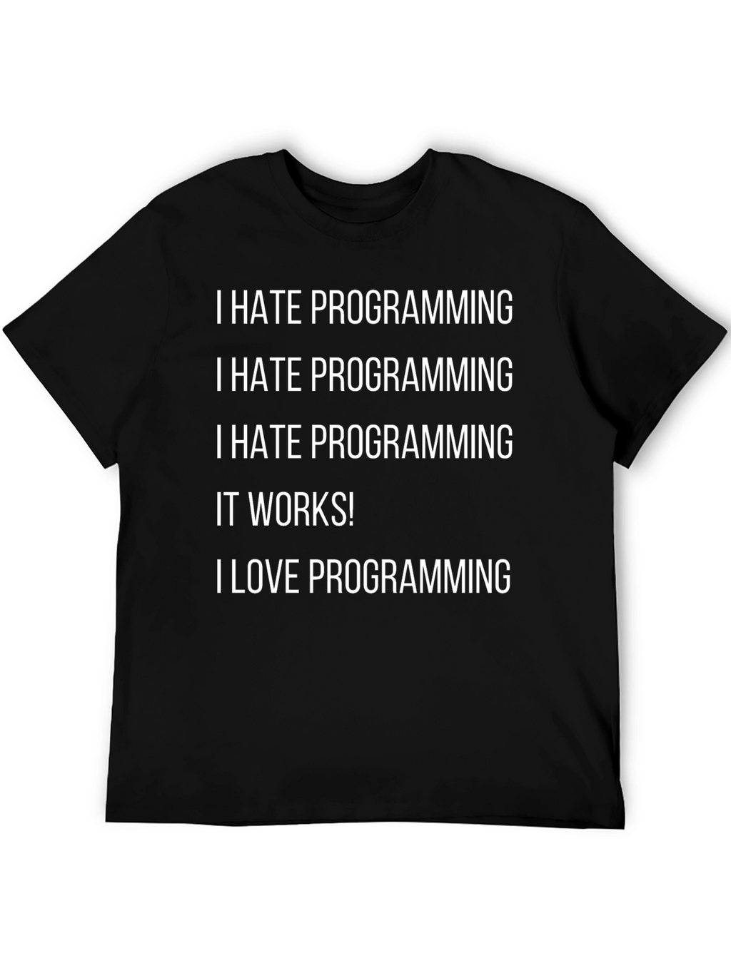 I Hate Programming Funny Black T-Shirt