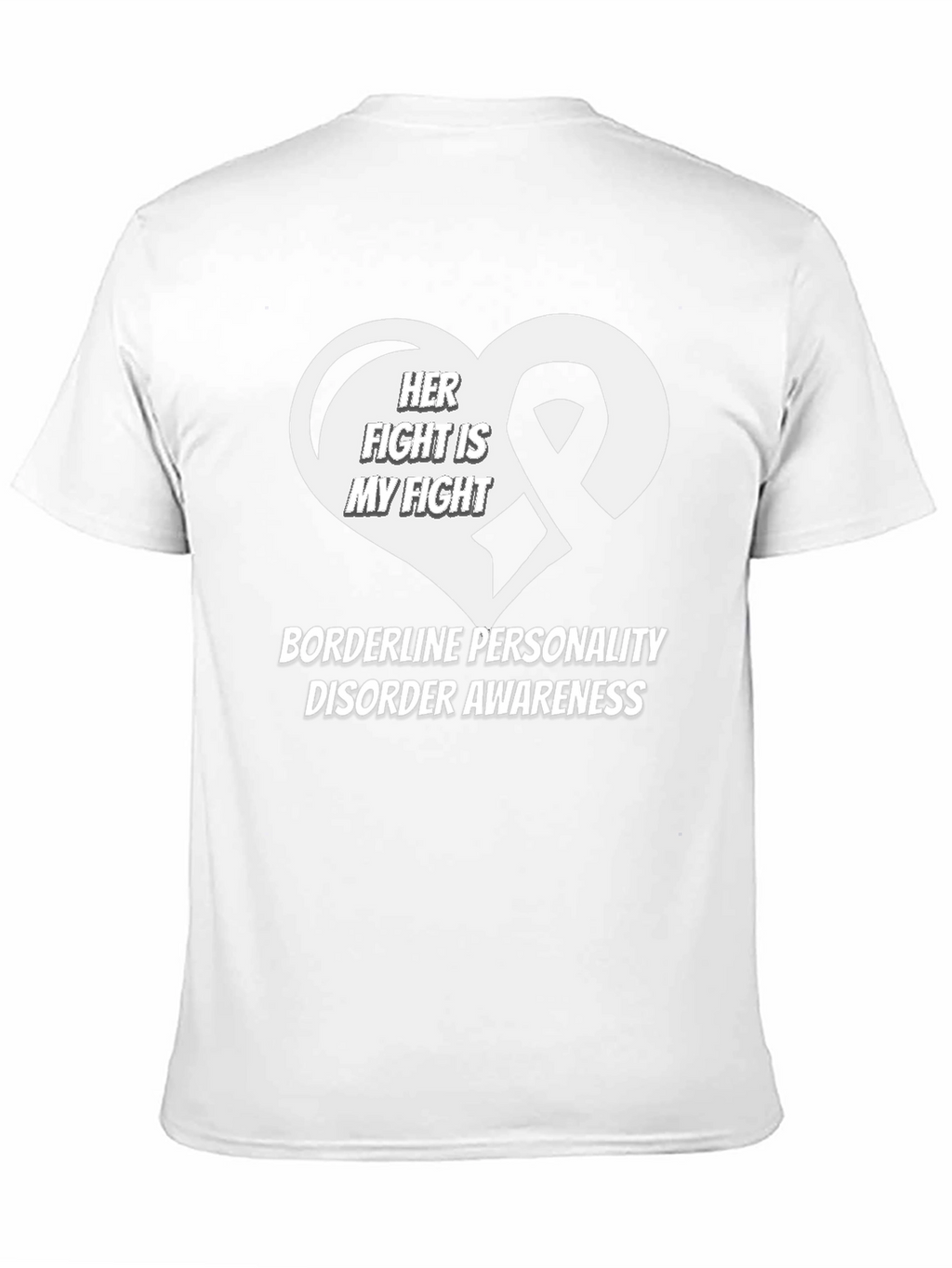 BPD Awareness Tee: Her Fight Is My Fight