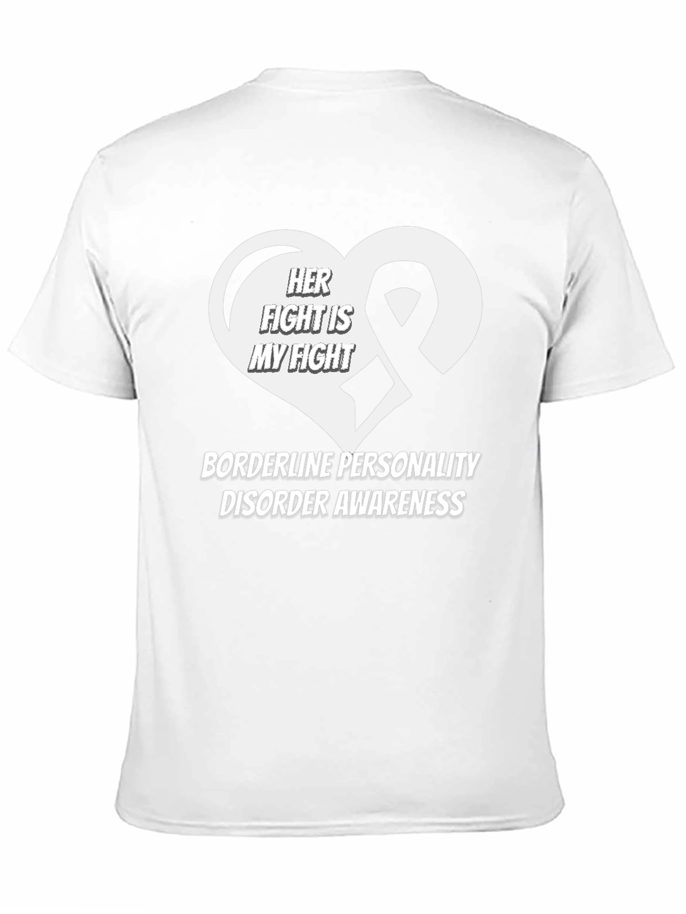 BPD Awareness Tee: Her Fight Is My Fight